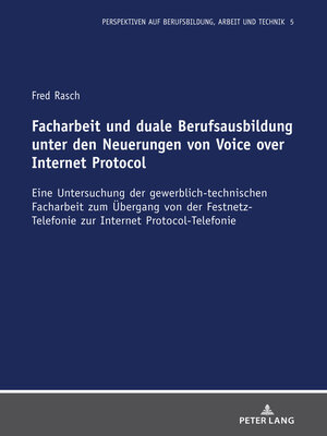 cover image of Facharbeit und duale Berufsausbildung unter den Neuerungen von Voice over Internet Protocol